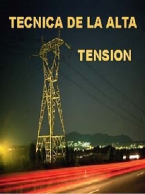 Técnica de alta tensión - Jorge N. L. Sacchi – Alfredo Rifaldie - Primera Edicion